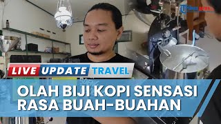 Pria di Kota Blitar Olah Biji Kopi dengan Sensasi Rasa Buah-buahan, Berhasil Capai Omzet Rp 50 Juta
