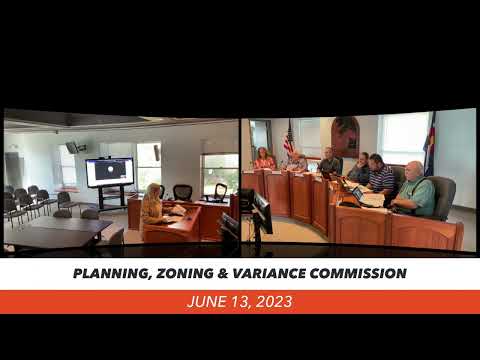 (P,Z&V) Planning, Zoning and Variance Commission. June 14, 2023. 2023 06 13 17 30 24 Live