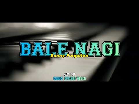 BALE NAGI (Benny Pandjaitan) Lagu Daerah Flores | Karaoke Keyboard Version | Nada Pria