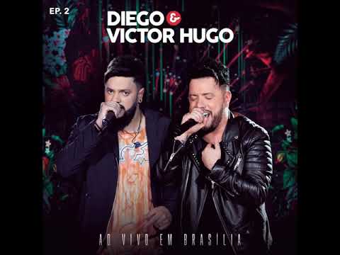 Diego e Victor Hugo - Mal Necessário Ao Vivo em Brasília