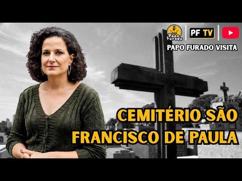 CEMITÉRIO SÃO FRANCISCO DE PAULA – PROGRAMA PAPO FURADO VISITA – EP #01