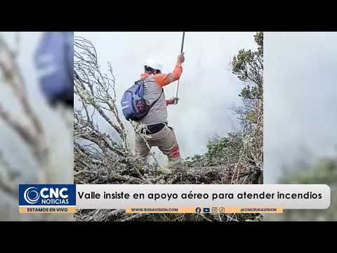 El Valle del Cauca  insiste en apoyo aéreo para atender incendios