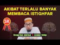 Akibat Terlalu Banyak Membaca Istighfar Ust Adi Hidayat