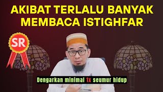 Download lagu Akibat terlalu banyak membaca istighfar | Ust Adi Hidayat mp3