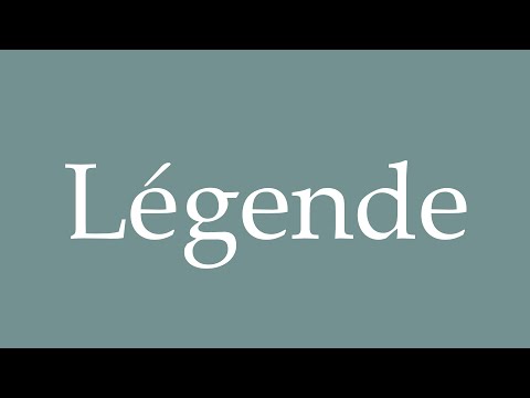 How to Pronounce ''Légende'' (Legend) Correctly in French