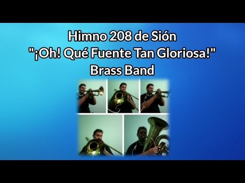 Himno 208 de Gloria 🎧 "Oh, que fuente tan Gloriosa" (Som en Herlig Guddomskilde) Brass Band