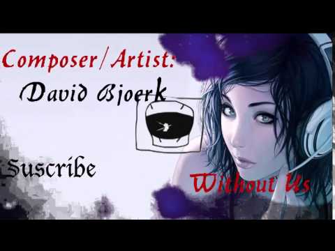 Without Us   ◄David Bjoerk