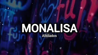 Alkilados - Monalisa (letra)