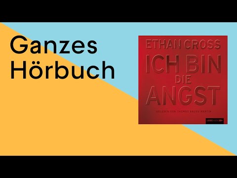 GANZES HÖRBUCH: Ich bin die Angst von Ethan Cross