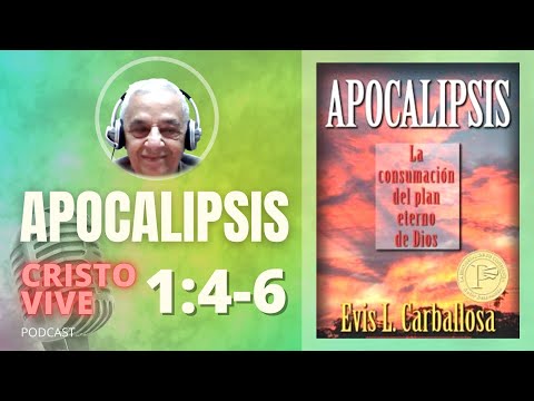 REVELATION (1:4-6) by Dr. Evis Luis Carballosa