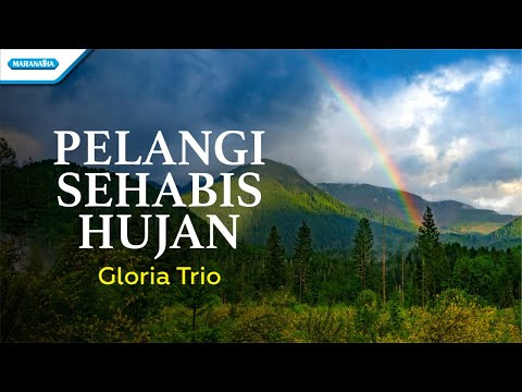 Pelangi Sehabis Hujan - Gloria Trio (with lyric)