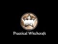 Practical Witchcraft: Episode 1 - Warding & Shielding