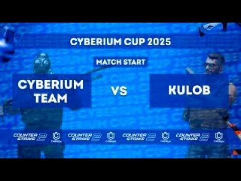 Cyberium Team vs Kulob | Cyberium Cup 2025 | Bo3