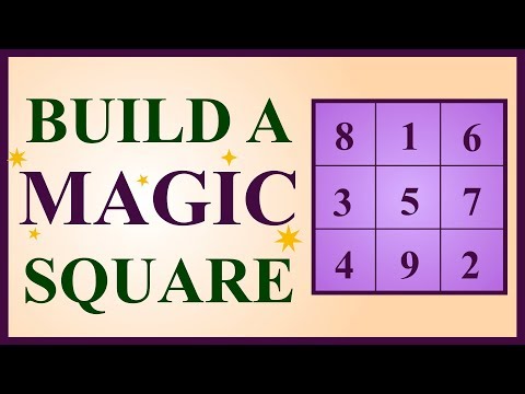 How to Build a Magic Square