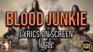 Lamb of God - Blood Junkie (Remastered) (Lyrics on Screen Video 🎤🎶🎸🥁)