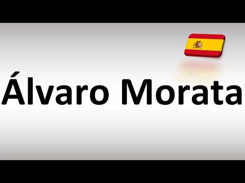 How to Pronounce Álvaro Morata (Spanish Footballer)