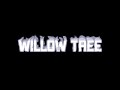 Willow Tree audio edit
