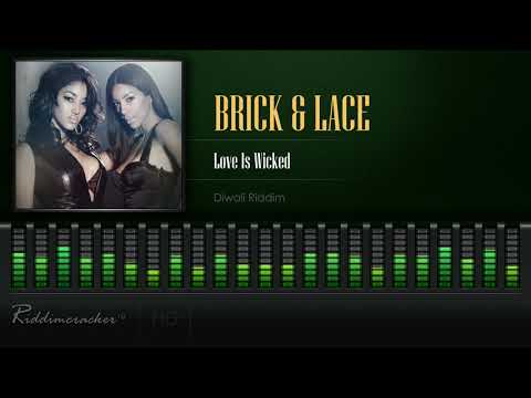 Brick & Lace - Love Is Wicked (Diwali Riddim) [HD]