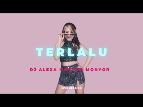 DJ ALEXA MONYOR MONYOR - TERLALU REMIX (ST12 COVER)
