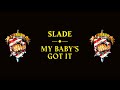 Slade - My Baby's Got It (Official Audio)