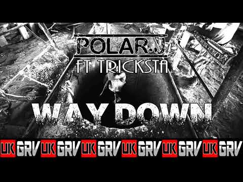 UKGRV - Polar J Ft. Tricksta - Way Down (Prod. By Beatz ERA) [Audio]