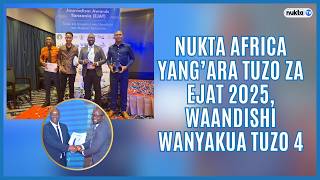 Nukta Africa yang’ara tuzo za EJAT 2025, yanyakua tuzo nne