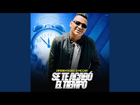 Se Te Acabó el Tiempo