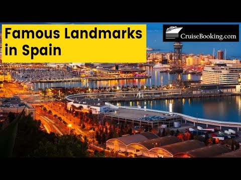 Famous Landmarks in Spain | CruiseBooking.com
