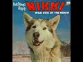 Walt Disney S Story Of Nikki Wild Dog Of The North Disneyland Records