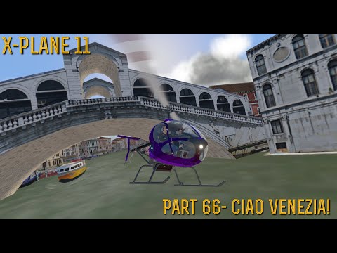 [X-Plane 11] Part 66-  Ciao Venezia!