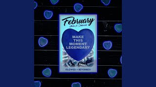 February [Slowed + Reverbed] Music Video