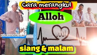 Download lagu KH MUHADI MU'ALIM .. ingiin merangkul Alloh ???  #kangwahyu  #ngaji #thoriqoh # mp3