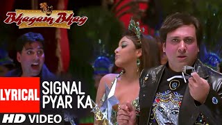 Signal Pyar Ka Lyrical Video Song  Bhagam Bhag  Go