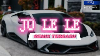Download lagu JO LE LE JO - REMIX TERBARU 2023 (fandho rmxr) mp3