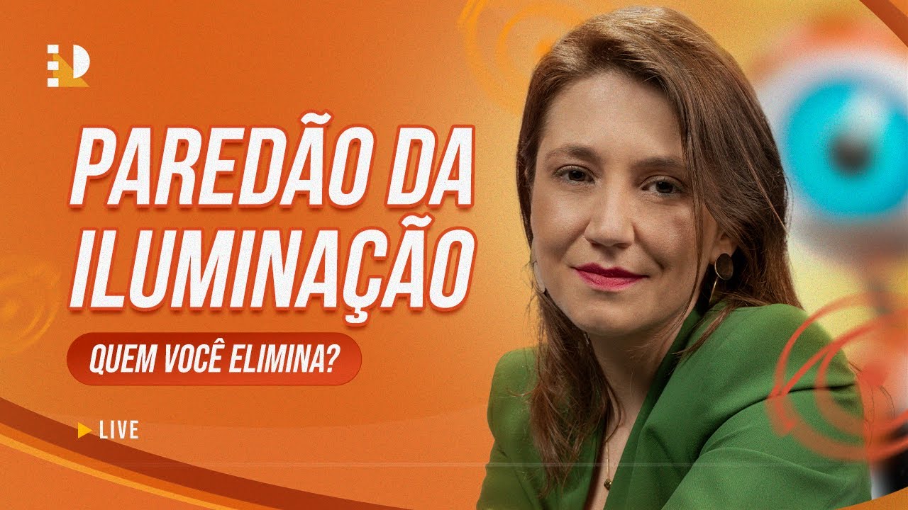 Paredão da iluminação - quem você elimina?