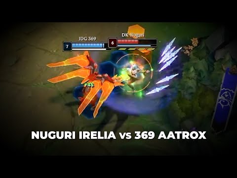 Nuguri Irelia vs 369 Aatrox | DK Nuguri