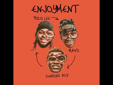 Poco Lee Ft. Mavo & Diamond Boy –  Enjoyment (Official Lyric Video)
