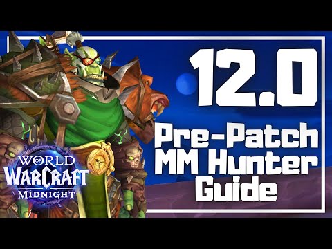 12.0 Midnight Pre-Patch MM Hunter Guide + (WeakAura Replacement in Description)