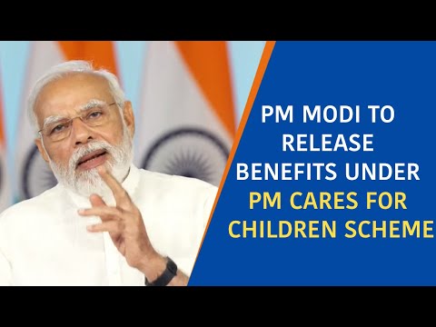 PM Modi to Release Benefits Under PM CARES for Children Scheme | PMO
