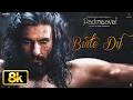 Padmaavat Binte Dil 8K Full Song Ranveer Singh Arijit Singh Deepika Padukone Shahid Kapoor