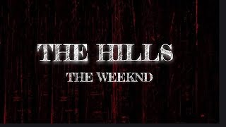 Download lagu The Weeknd - The Hills (Lyrics) mp3