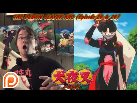 InuYasha V-Logs - THE DEMON SLAYER ARC (Episode 24 & 25)
