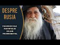 Despre Rusia Parintele Iulian Prodromitul