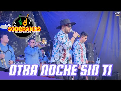 Los Soberanos 2025 | “Otra Noche Sin Ti" (Ángeles de Charly) ¡En Vivo! | 4K HQ