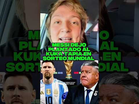 MESSI DEJO PLANTADO AL KUKA TAPIA EN SORTEO MUNDIAL #milei #javiermilei