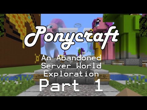 RadicalEdward2 - Ponycraft: Abandoned Minecraft Server World Exploration (Part 1)