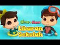 Omar Hana Liburan Sekolah ️ ️ Lagu Anak Islami
