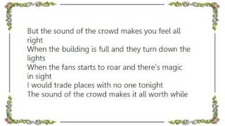 John Kay - Sound of the Crowd Lyrics