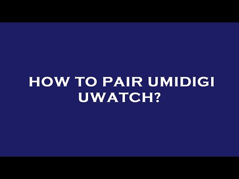 How to pair umidigi uwatch?