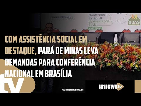 Com assistência social em destaque, Pará de Minas leva demandas pra conferência nacional em Brasília